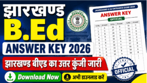 Jharkhand B.Ed Answer Key 2026